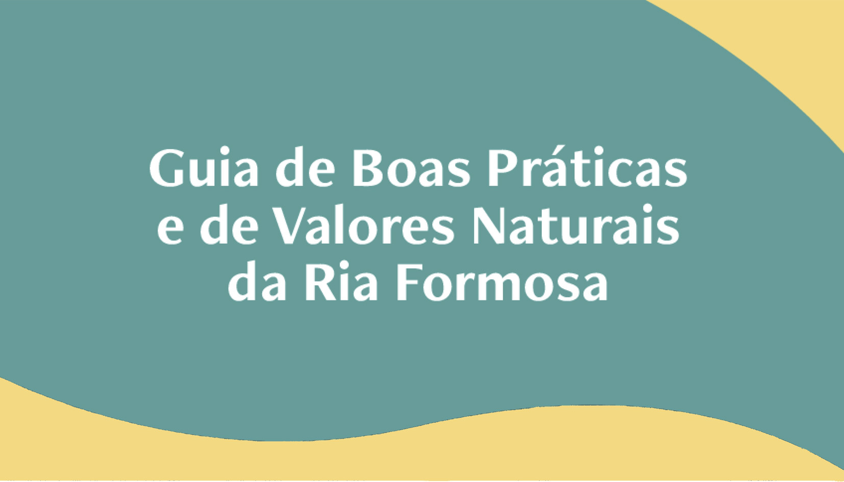 Guia de Boas Práticas e de Valores Naturais da Ria Formosa